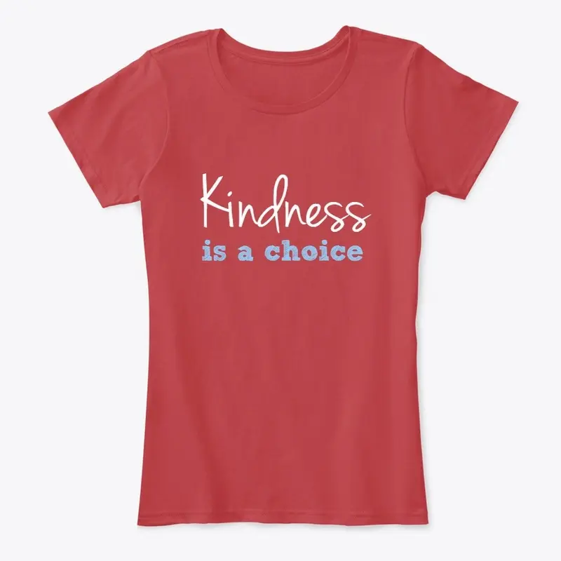 Kindness is a Choice